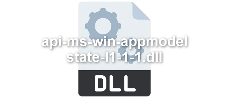 api-ms-win-appmodel-state-l1-1-1