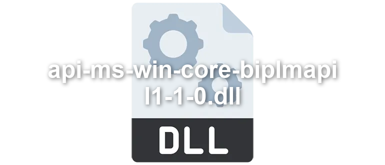 api-ms-win-core-biplmapi-l1-1-0
