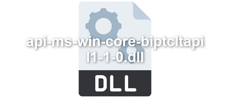api-ms-win-core-biptcltapi-l1-1-0