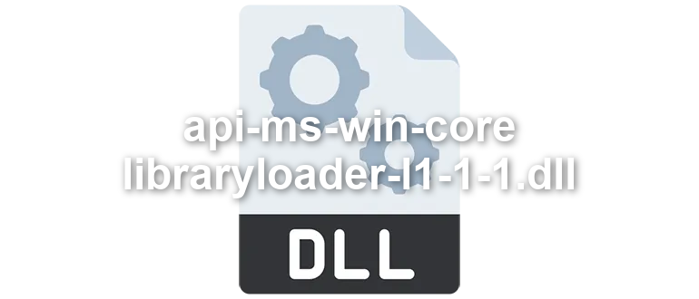 api-ms-win-core-libraryloader-l1-1-1