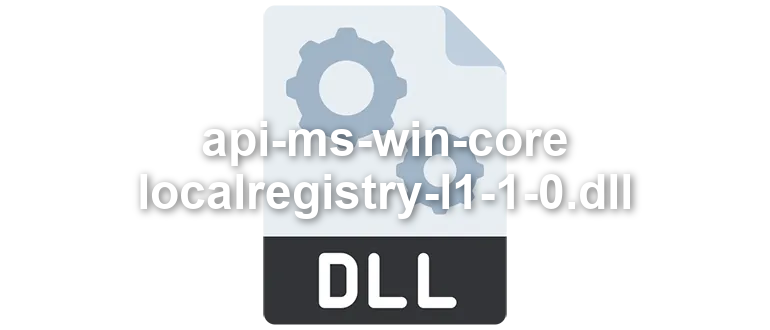api-ms-win-core-localregistry-l1-1-0