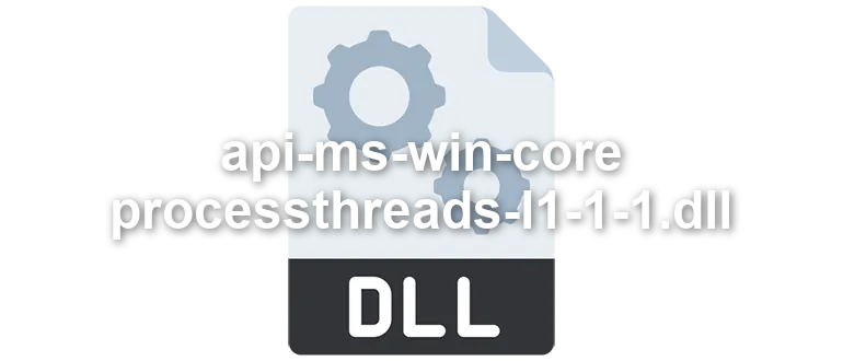 api-ms-win-core-processthreads-l1-1-1