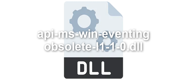 api-ms-win-eventing-obsolete-l1-1-0