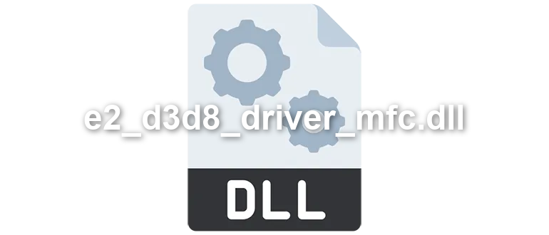 e2_d3d8_driver_mfc