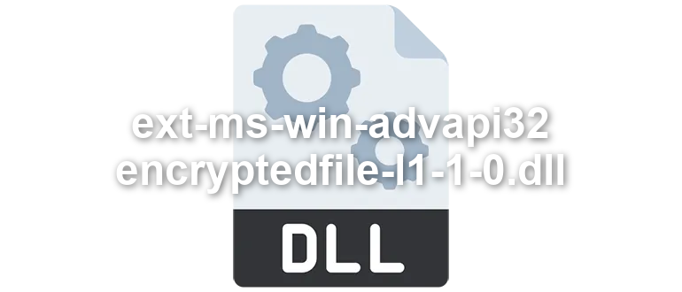 ext-ms-win-advapi32-encryptedfile-l1-1-0