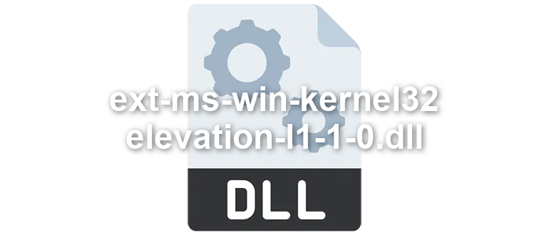 ext-ms-win-kernel32-elevation-l1-1-0