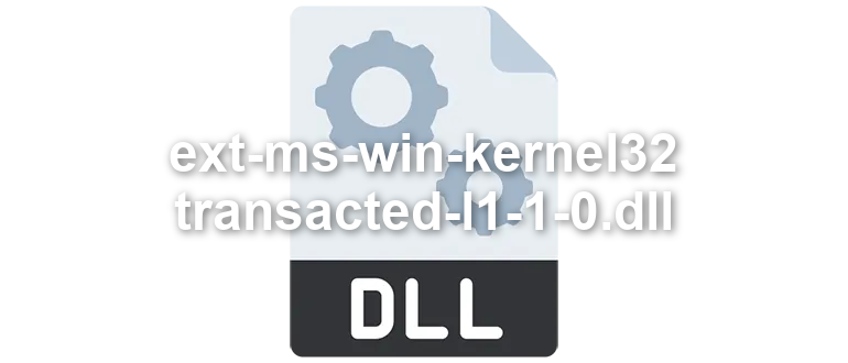 ext-ms-win-kernel32-transacted-l1-1-0