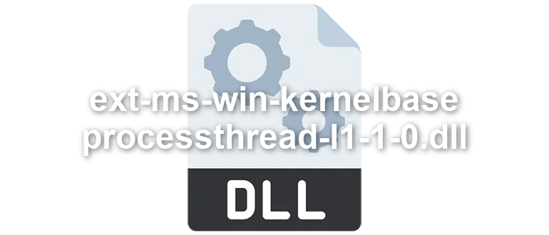 ext-ms-win-kernelbase-processthread-l1-1-0