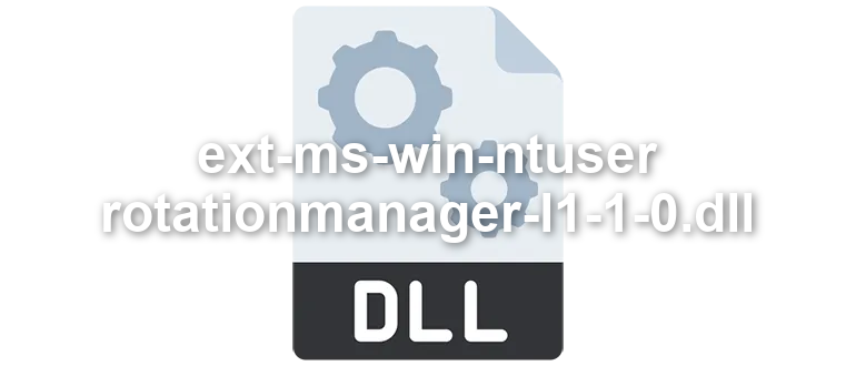 ext-ms-win-ntuser-rotationmanager-l1-1-0
