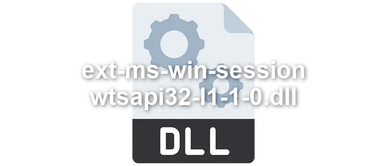 ext-ms-win-session-wtsapi32-l1-1-0