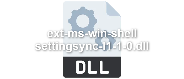 ext-ms-win-shell-settingsync-l1-1-0