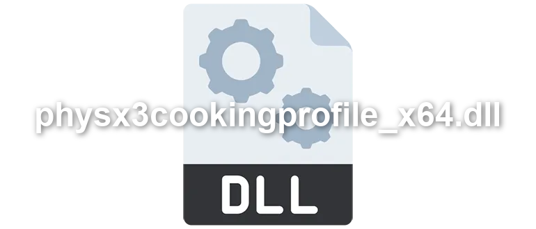 physx3cookingprofile_x64